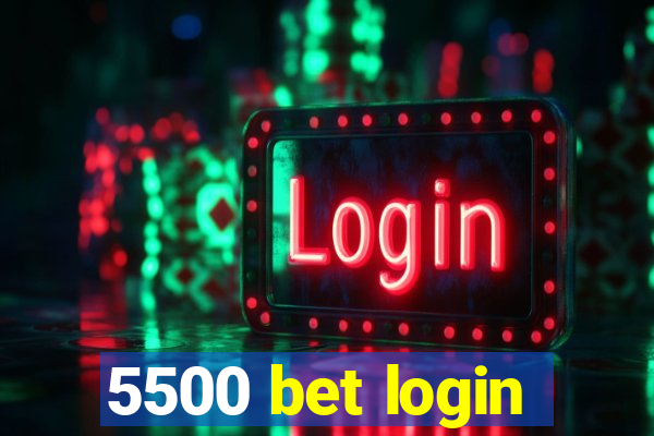 5500 bet login